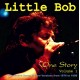 LITTLE BOB "One Story Vol 1"
