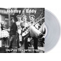 JOHNNY et EDDY- HEY PONY / TU PARLES TROP - VINYLE BLANC TRANSPARENT