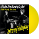 JOHNNY HALLYDAY - SHAKE THE HAND OF A FOOL - HOLD BACK THE SUN - VINYLE JAUNE